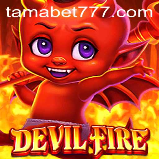 Unleashing the Excitement of DevilFire: A Captivating Journey into the World of TAMABET