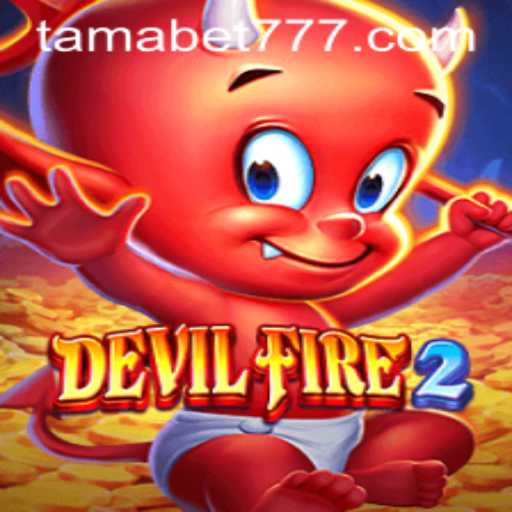 Unleashing the Thrills: DevilFire2 and the Enigmatic TAMABET