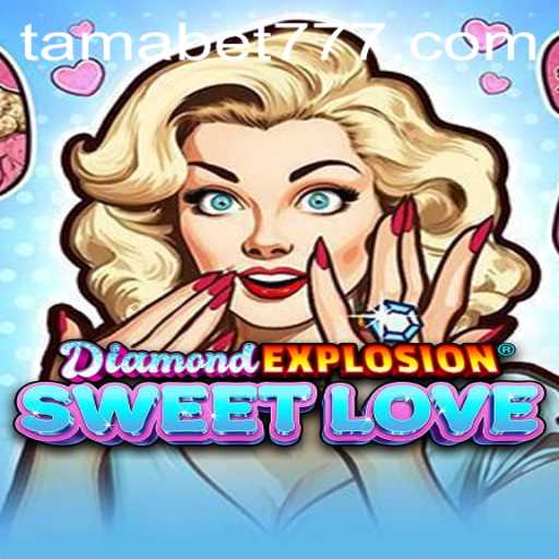 Exploring DiamondExplosionSweetLove: A Journey Through Adventure and Strategy