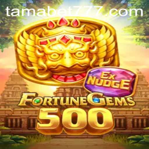 Embark on an Enchanting Adventure with FortuneGems500: Discover the World of TAMABET