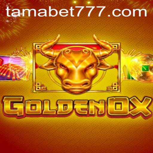 GoldenOx: A Deep Dive into the Thrilling World of TAMABET