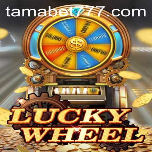 Unraveling the Excitement of LuckyWheel and its Connection with TAMABET