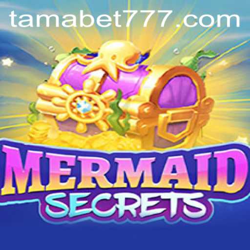 Dive into the Enchanting World of 'MermaidSecrets' and Uncover the Mystery of TAMABET