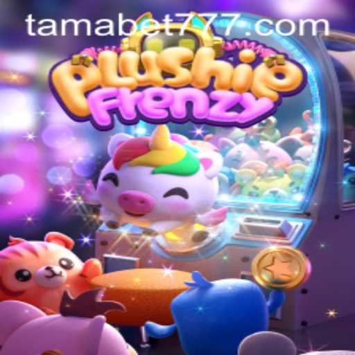 Unlock the Magic of PlushieFrenzy: Explore the World of TAMABET