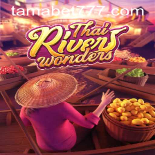 Dive into the Thrilling World of ThaiRiverWonders with TAMABET