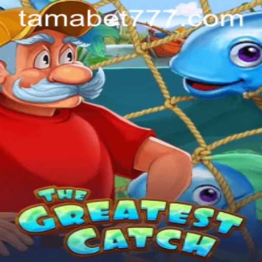 TheGreatestCatch: Dive into Thrills with TAMABET