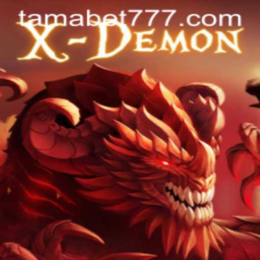 Discover the Thrills of XDemon: A Dive into the World of TAMABET
